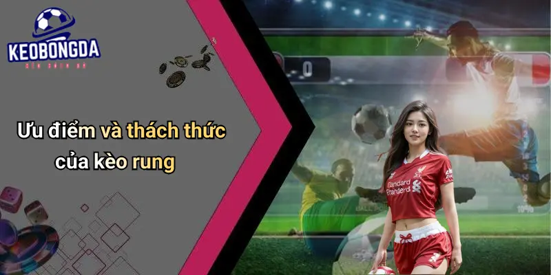 Kinh Nghiệm Đánh Kèo Rung