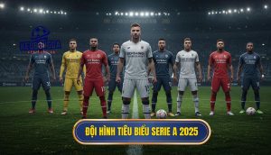 Đội hình tiêu biểu Serie A 2025