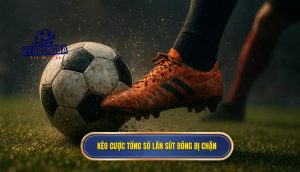 Kèo cược tổng số lần sút bóng bị chặn